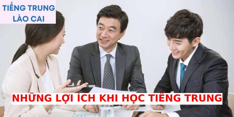 Những lợi ích khi học tiếng Trung